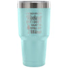 Funny Gym Travel Mug I Don't Want To Spill My Wine 30 oz Stainless Steel Tumbler