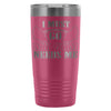 Funny Gym Travel Mug My Gym Needs Me 20oz Stainless Steel Tumbler