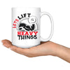 Funny Gym Weightlifting Mug Lets Lift Heavy Things 15oz White Coffee Mugs