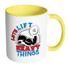 Funny Gym Weightlifting Mug Lets Lift Heavy Things White 11oz Accent Coffee Mugs