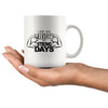 Funny Gym Workout Mug I Dont Have Weekdays Only Strong 11oz White Coffee Mugs