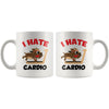 Funny Gym Workout Mug I Hate Cardio 11oz White Coffee Mugs