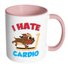 Funny Gym Workout Mug I Hate Cardio White 11oz Accent Coffee Mugs