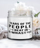 Funny Gymnast Candle Tears Of The People I Beat In Gymnastics 9oz Vanilla Scented Candles Soy Wax