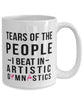 Funny Gymnast Mug Tears Of The People I Beat In Artistic Gymnastics Coffee Mug 15oz White