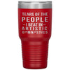 Funny Gymnast Tumbler Tears of The People I beat In Artistic Gymnastics Laser Etched 30oz Stainless Steel Tumbler