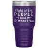 Funny Gymnast Tumbler Tears Of The People I Beat In Gymnastics 30oz Stainless Steel Tumbler