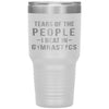 Funny Gymnast Tumbler Tears Of The People I Beat In Gymnastics 30oz Stainless Steel Tumbler