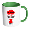 Funny Hacker Mug In Data We Dont Trust White 11oz Accent Coffee Mugs