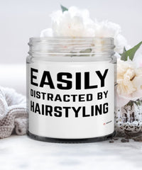 Funny Hairdresser Candle Easily Distracted By Hairstyling 9oz Vanilla Scented Candles Soy Wax