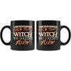 Funny Halloween Mug I Am Descended From That Witch You 11oz Black Coffee Mugs