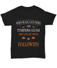 Funny Halloween Shirt When Black Cats Prowl And Pumpkins Gleam May Luck Be Yours Unisex T-shirt