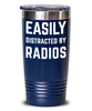 Funny Ham Radios Tumbler Easily Distracted By Radios Tumbler 20oz 30oz Stainless Steel