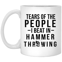 Funny Hammer Throwing Mug Tears Of The People I Beat In Hammer Throwing Coffee Cup 11oz White XP8434