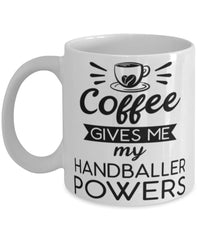 Funny Handball Mug Coffee Gives Me My Handballer Powers Coffee Cup 11oz 15oz White