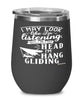 Funny Hang Gliding Wine Glass I May Look Like I'm Listening But In My Head I'm Hang gliding 12oz Stainless Steel Black