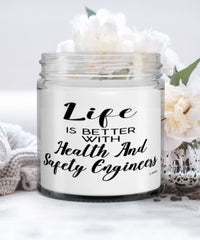 Funny Health And Safety Engineer Candle Life Is Better With Health And Safety Engineers 9oz Vanilla Scented Candles Soy Wax