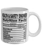 Funny Health and Safety Engineer Nutritional Facts Coffee Mug 11oz White