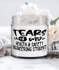 Funny Health And Safety Engineering Professor Teacher Candle Tears Of My Health And Safety Engineering Students 9oz Vanilla Scented Candles Soy Wax