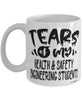 Funny Health And Safety Engineering Professor Teacher Mug Tears Of My Health And Safety Engineering Students Coffee Cup White