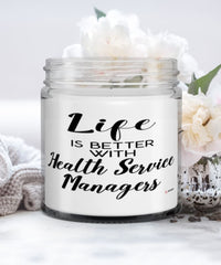 Funny Health Service Manager Candle Life Is Better With Health Service Managers 9oz Vanilla Scented Candles Soy Wax