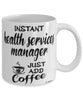 Funny Health Services Manager Mug Instant Health Services Manager Just Add Coffee Cup White