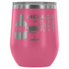 Funny Hello Is It Me Youre Looking For 12 oz Stainless Steel Wine Tumbler