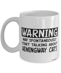 Funny Hemingway Cat Mug Warning May Spontaneously Start Talking About Hemingway Cats Coffee Cup White