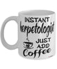 Funny Herpetologist Mug Instant Herpetologist Just Add Coffee Cup White