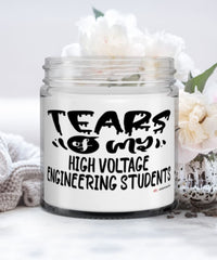 Funny High Voltage Engineering Professor Teacher Candle Tears Of My High Voltage Engineering Students 9oz Vanilla Scented Candles Soy Wax