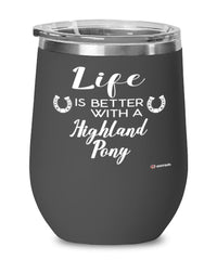 Funny Highland Pony Horse Wine Glass Life Is Better With A Highland Pony 12oz Stainless Steel Black