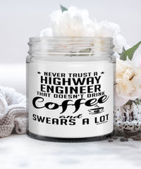 Funny Highway Engineer Candle Never Trust A Highway Engineer That Doesn't Drink Coffee and Swears A Lot 9oz Vanilla Scented Candles Soy Wax