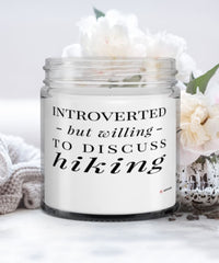 Funny Hiker Candle Introverted But Willing To Discuss Hiking 9oz Vanilla Scented Candles Soy Wax