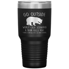 Funny Hiking Camping Tumbler Go Outside Worst Case Scenario Laser Etched 30oz Stainless Steel Tumbler