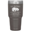 Funny Hiking Camping Tumbler Go Outside Worst Case Scenario Laser Etched 30oz Stainless Steel Tumbler