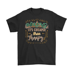 Funny Hiking Shirt Hiking It Is Cheaper Than Therapy Gildan Mens T-Shirt