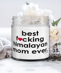 Funny Himalayan Cat Candle B3st F-cking Himalayan Mom Ever 9oz Vanilla Scented Candles Soy Wax