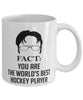 Funny Hockey Mug Fact You Are The Worlds B3st Hockey Player Coffee Cup White