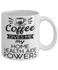 Funny Home Health Aide Mug Coffee Gives Me My Home Health Aide Powers Coffee Cup 11oz 15oz White