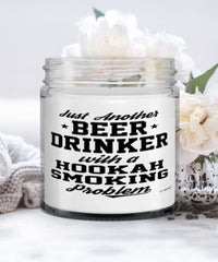 Funny Hookah Smoker Candle Just Another Beer Drinker With A Hookah Smoking Problem 9oz Vanilla Scented Candles Soy Wax