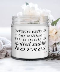 Funny Horse Candle Introverted But Willing To Discuss Spotted Saddle Horses 9oz Vanilla Scented Candles Soy Wax