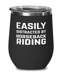 Funny Horse Easily Distracted By Horseback Riding Stemless Wine Glass 12oz Stainless Steel