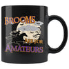 Funny Horse Halloween Mug Brooms Are For Amateurs 11oz Black Coffee Mugs