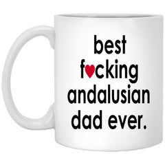 Funny Horse Mug B3st F-cking Andalusian Dad Ever Coffee Cup 11oz White XP8434