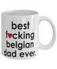 Funny Horse Mug B3st F-cking Belgian Dad Ever Coffee Cup White