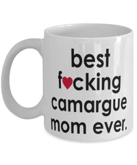 Funny Horse Mug B3st F-cking Camargue Mom Ever Coffee Cup White