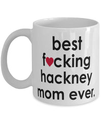 Funny Horse Mug B3st F-cking Hackney Mom Ever Coffee Cup White