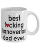 Funny Horse Mug B3st F-cking Hanoverian Dad Ever Coffee Cup White