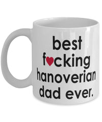 Funny Horse Mug B3st F-cking Hanoverian Dad Ever Coffee Cup White