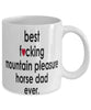 Funny Horse Mug B3st F-cking Mountain Pleasure Horse Dad Ever Coffee Cup White